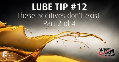 Lube Tip 12: These additives don&rsquo;t exist - Part 2